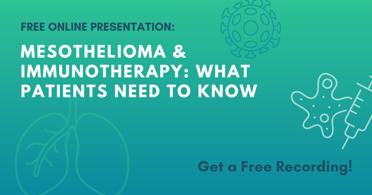 Mesothelioma & Immunotherapy What Patients Need to Know(01)