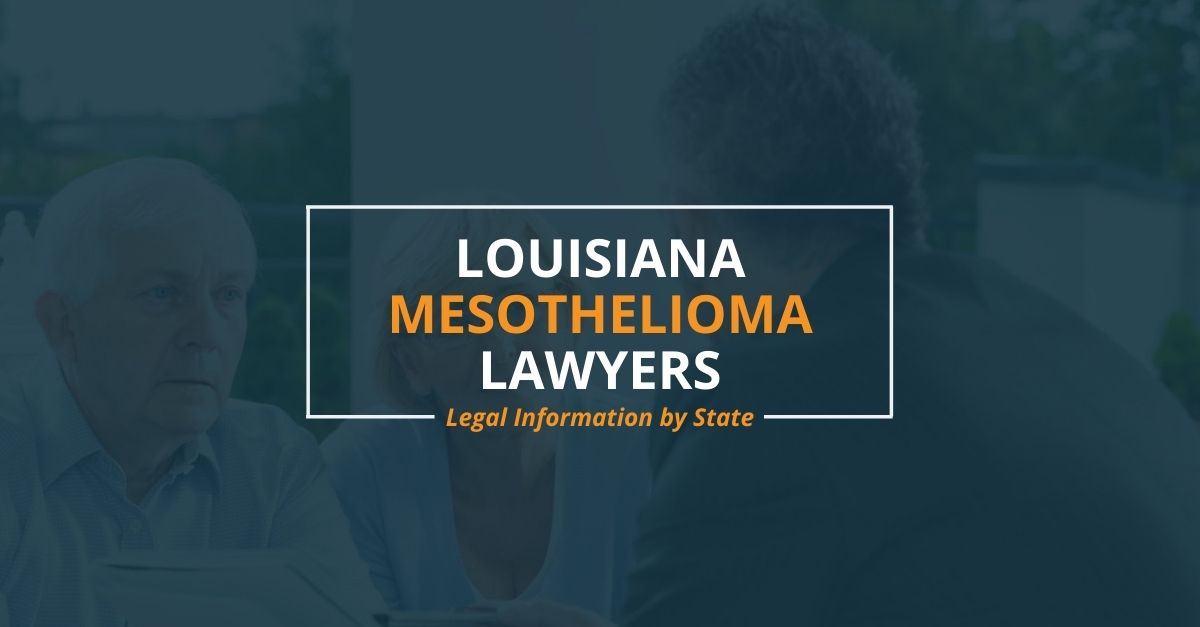 Louisiana Mesothelioma Lawyer Find Top Asbestos Law Firms