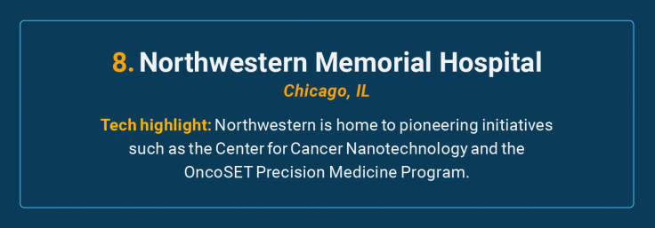 Northwestern Memorial Hospital is the number 8 high-tech cancer hospital in the U.S.