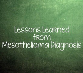 Lessons Learned from a Mesothelioma Diagnosis