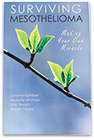 Mesothelioma book: Surviving Mesothelioma Making Your Own Miracle
